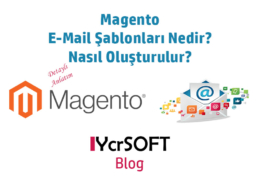 Magento e-mail şablonları nedir?