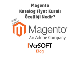 Magento Katalog Fiyat Kuralı Özelliği Nedir?