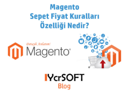 Magento sepet fiyat kuralları özelliği nedir?