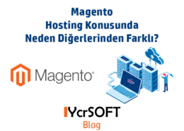 Magento hosting konusunda neden diğerlerinden farklı?