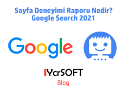 Sayfa Deneyimi Raporu Nedir? Google Search 2021